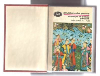 Privighetorile Persiei - Antologie de poezie persana (sec. X-XX) bpt, legata foto