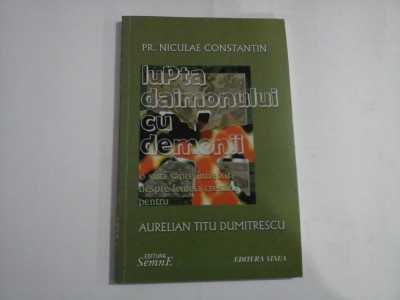 LUPTA DAIMONULUI CU DEMONII - pr. Niculae CONSTANTIN foto