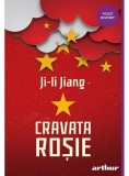 Cravata roșie - PB - Paperback brosat - Ji-li Jiang - Arthur