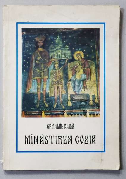 MANASTIREA COZIA - IERI SI AZI de GAMALIIL VAIDA , 1977