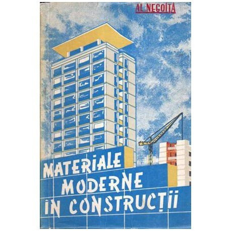 Alexandru Negoita - Materiale moderne in constructii - 107586