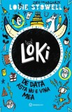 Cumpara ieftin Loki: De Data Asta Nu E Vina Mea, Louie Stowell - Editura Bookzone