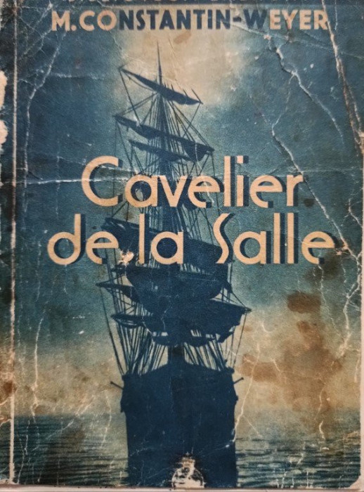 M. Constantin Weyer - Cavelier de la Salle (1934)