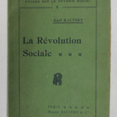 LE REVOLUTION SOCIALE par KARL KAUTSKY , 1912, MICI PETE SI URME DE UZURA