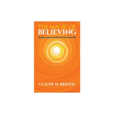 The Magic of Believing: The Classic Guide to Unlocking the Power of Your Mind foto