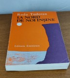 Radu Tudoran - La nord de noi &icirc;nșine