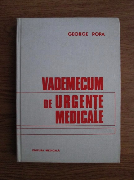 George Popa - Vademecum de urgente medicale (1981, editie cartonata)