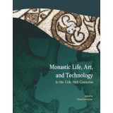 Monastic life, art, and technology in the 11th &ndash; 16th centuries - Ileana Burnichioiu