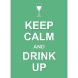 Keep Calm and Drink Up