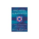 Once Saved, Always Saved?: A Study in perseverance and inheritance