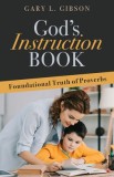 God&#039;s Instruction Book: Foundational Truth of Proverbs