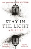 Stay in the Light: The Chilling Sequel to the Watchers, Now Adapted Into a Major Motion Picture