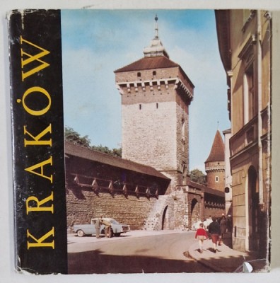 KRAKOW , tekst JERZY DOBRZYCKI , fotografie EDMUND KUPIECKI , 1973 , TEXT IN LIMBA POLONEZA foto