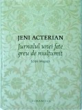 Jeni Acterian - Jurnalul unei fete greu de multumit