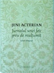 Jeni Acterian - Jurnalul unei fete greu de multumit