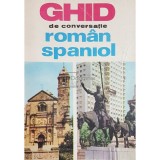 Paul Teodorescu - Ghid de conversatie roman-spaniol (Editia: 1968)