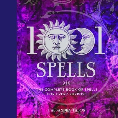 1001 Spells: The Complete Book of Spells for Every Purpose foto