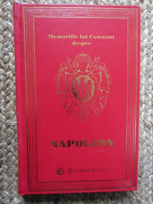 MEMORIILE LUI CONSTANT DESPRE NAPOLEON VOL.VI foto