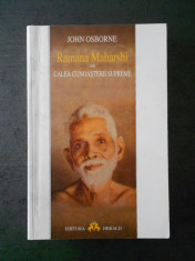 JOHN OSBORNE - RAMANA MAHARSHI SAU CALEA CUNOASTERII SUPREME foto