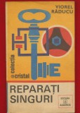 Viorel Raducu, &quot;Reparati singur&quot; Colectia Cristal - Albatros 1985