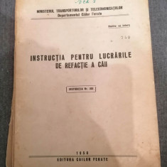 Instructia pentru lucrarile de refactie a caii . instructia nr 303 - 1958