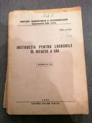 Instructia pentru lucrarile de refactie a caii . instructia nr 303 - 1958 foto