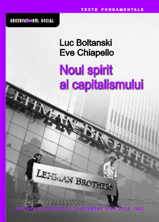 Noul spirit al capitalismului Luc Boltanski, &Egrave;ve Chiapello