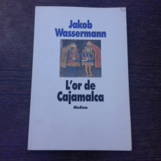 L'or de Cajamalca - Jakob Wassermann (carte in limba franceza)