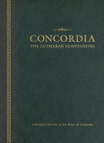 Concordia: The Lutheran Confessions: A Reader&#039;s Edition of the Book of Concord
