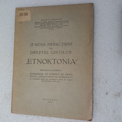 O NOUA INFRACTIUNE LA DREPTUL GINTILOR,,ETNOKTONIA&amp;quot;-JEAN MORUZZI CU DEDIC.1947X2 foto