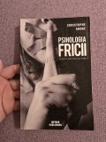 Psihologia fricii ~ Christophe Andre