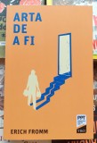 Arta de a fi - Erich Fromm