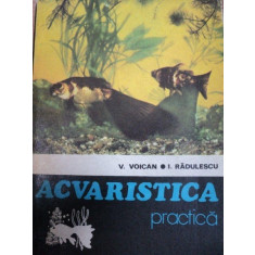 ACVARISTICA PRACTICA - VOICAN SI I. RADULESCU, BUC.1979
