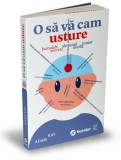 O Sa Va Cam Usture, Adam Kay - Editura Publica