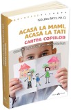 Acasa la mami, acasa la tati. Cartea copiilor | Isolina Ricci