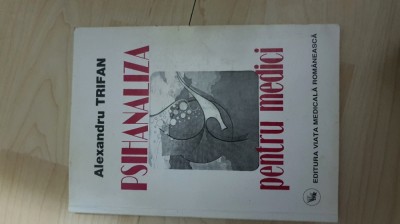 Alexandru Trifan - Psihanaliza pentru medici foto