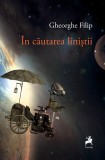 In cautarea linistii - Tracus Arte