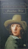 JONATHAN WILD. ISTORIA VIETII RAPOSATULUI DOMN JONATHAN WILD CEL MARE-HENRY FIELDING-356196