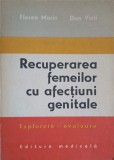 RECUPERAREA FEMEILOR CU AFECTIUNI GENITALE. EXPLORARE-EVALUARE-FLOREA MARIN, DAN VINTI-352882