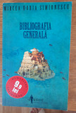 Bibliografia generală și V&acirc;rstele de Mircea Horia Simionescu