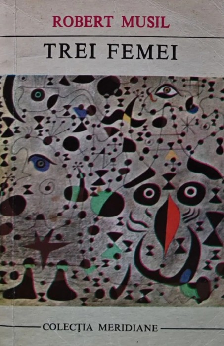 Trei femei - 1970 - Robert Musil (BB44)