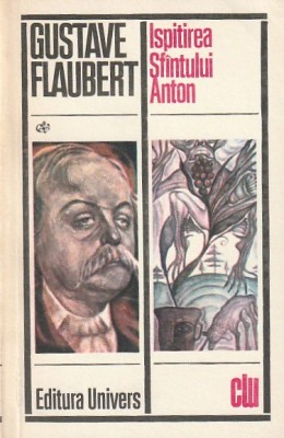 GUSTAVE FLAUBERT - ISPITIREA SFANTULUI ANTON ( CLU ) foto