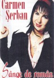 Carmen Serban &ndash; Sange de roman sa ai | Caseta Audio | Roton | Manele | Stare buna