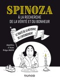 Spinoza: A la recherche de la verite et du bonheur | Philippe Amador, Dunod