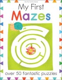 My First Mazes: Over 50 Fantastic Puzzles