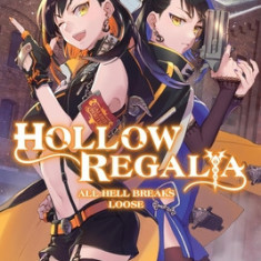 Hollow Regalia, Vol. 3 (Light Novel): All Hell Breaks Loose
