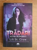 Lili St. Crow - Trădări ( Altfel de &icirc;ngeri # 2 )