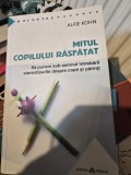Mitul copilului rasfatat - Alfie Kohn