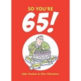 So you&#039;re 65!