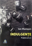 Indulgente | Ion Muresan, Charmides